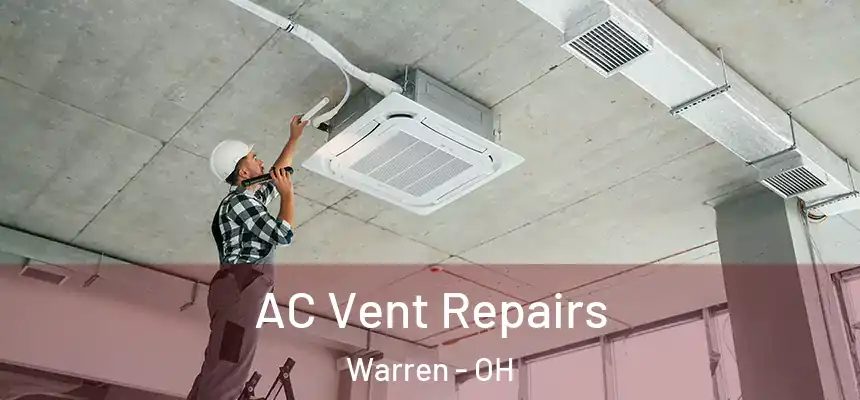  AC Vent Repairs Warren - OH