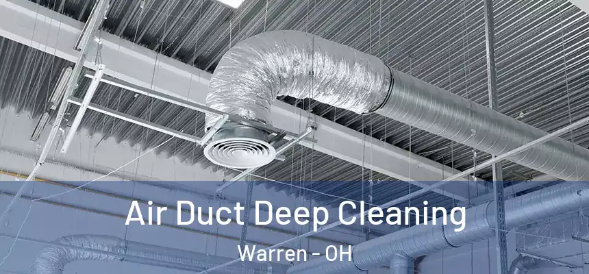  Air Duct Deep Cleaning Warren - OH