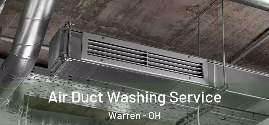 Air Duct Washing Service Warren - OH