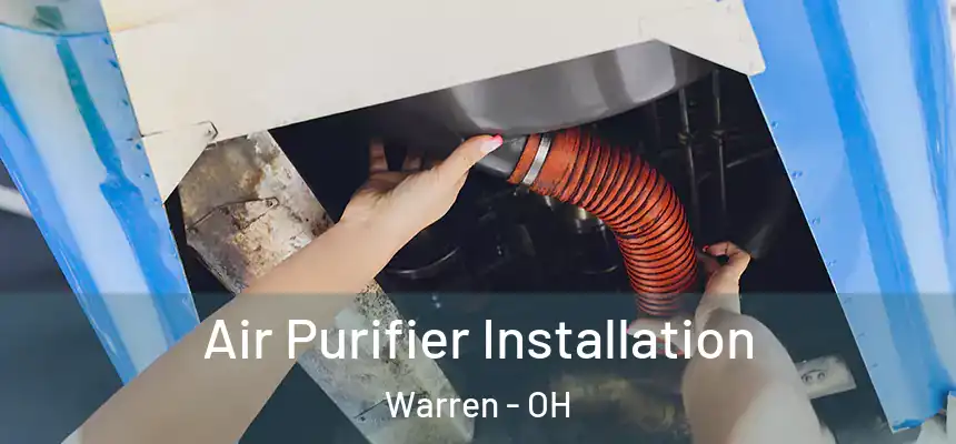  Air Purifier Installation Warren - OH