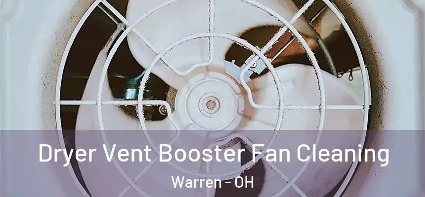  Dryer Vent Booster Fan Cleaning Warren - OH