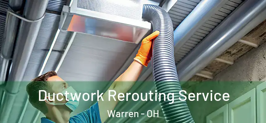  Ductwork Rerouting Service Warren - OH