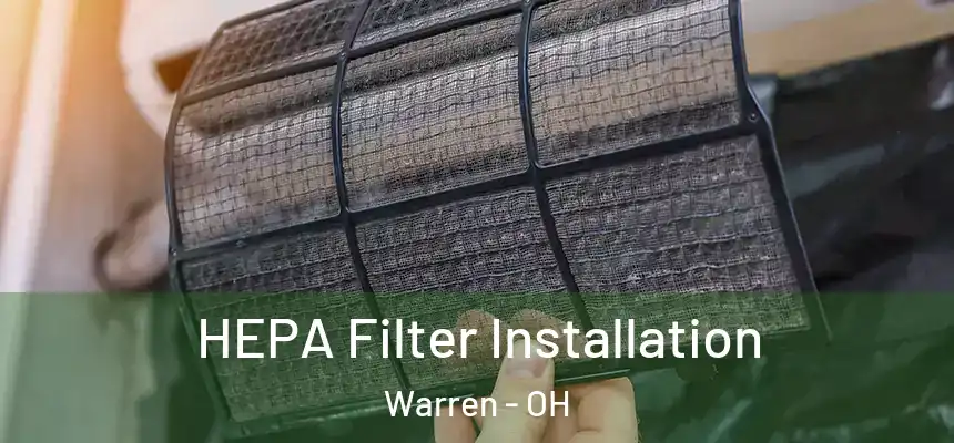 HEPA Filter Installation Warren - OH