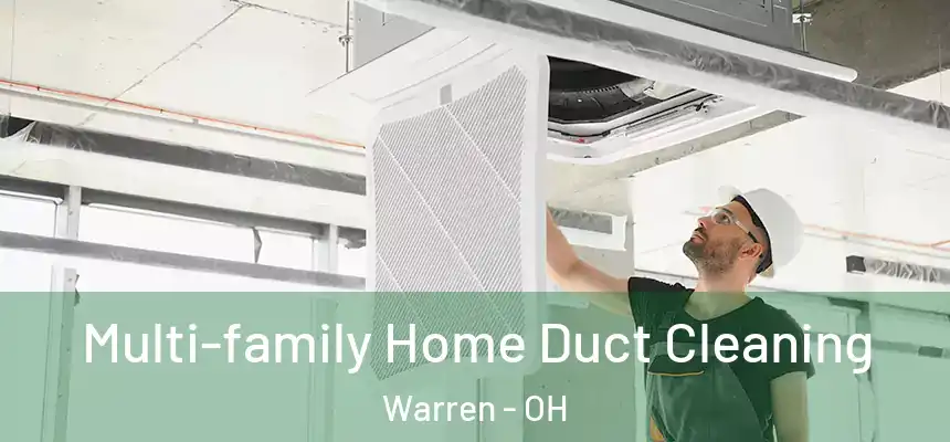 Multi-family Home Duct Cleaning Warren - OH