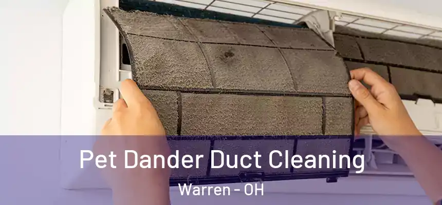 Pet Dander Duct Cleaning Warren - OH