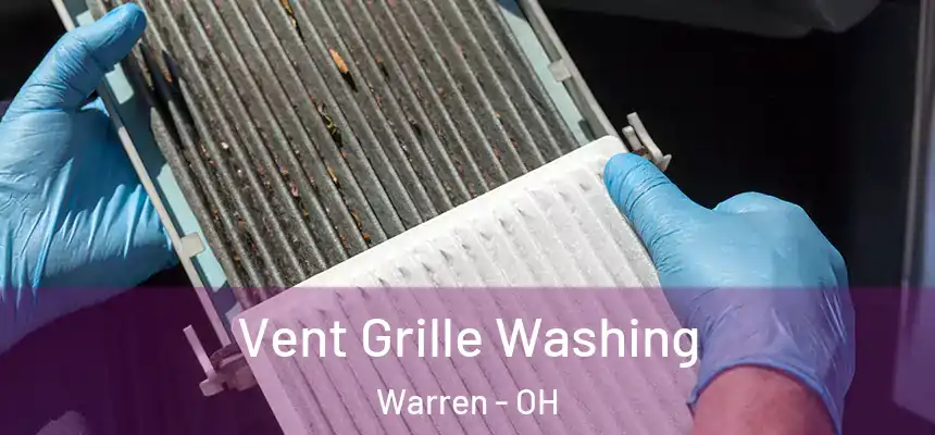 Vent Grille Washing Warren - OH